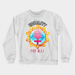 Equality For All Crewneck Sweatshirt